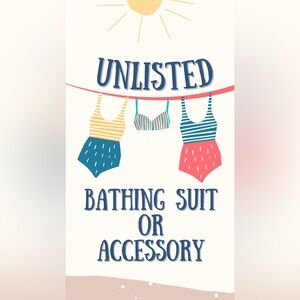 🩱 ☀️ Unlisted Bathing Suit or Accessory! ☀️ 👙